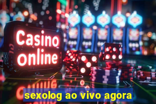 sexolog ao vivo agora